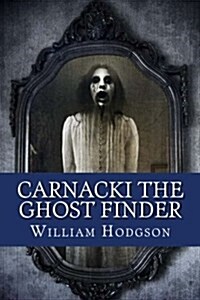Carnacki: The Ghost Finder (Paperback)