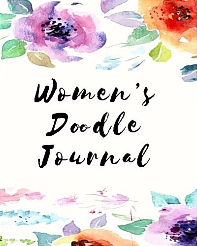 Womens Doodle Journal: Blank Doodle Draw Sketch Book (Paperback)