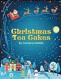 Christmas Tea Cakes (Paperback)