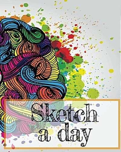 Sketch a Day: Blank Doodle Draw Sketch Books (Paperback)