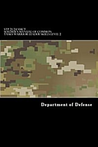 Stp 21-24-Smct Soldiers Manual of Common Tasks Warrior Leader Skills Level 2 (Paperback)
