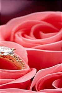 Journal Weddings Diamond Ring Roses: (Notebook, Diary, Blank Book) (Paperback)