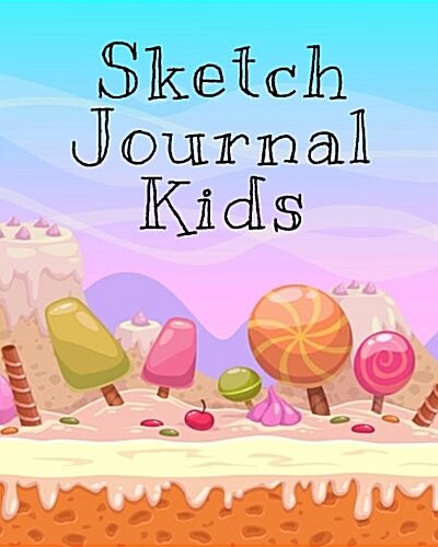 Sketch Journal Kids: Blank Doodle Draw Sketch Books (Paperback)