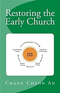 Restoring the Early Church: Shortcut for Making a Believer as an Evangelist (Paperback)