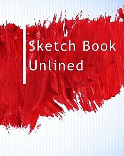 Sketch Book Unlined: Blank Doodle Draw Sketch Books (Paperback)