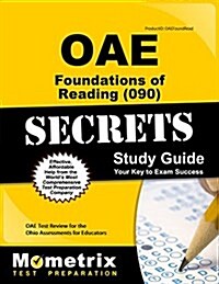 Oae Foundations of Reading (090) Secrets Study Guide: Oae Test Review for the Ohio Assessments for Educators (Paperback)