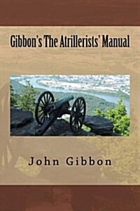 Gibbons the Atrillerists Manual (Paperback)