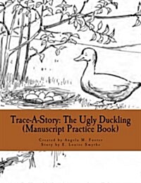 Trace-A-Story: The Ugly Duckling (Manuscript Practice Book) (Paperback)
