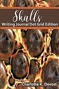 Skulls Writing Journal Dot Grid Edition (Paperback)