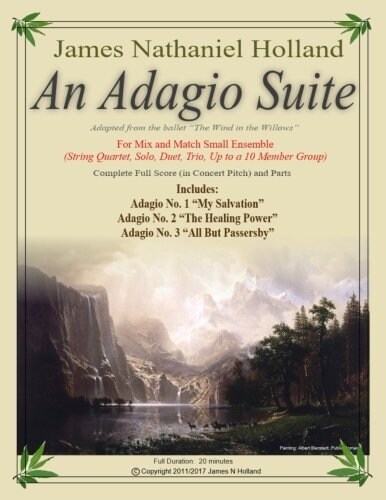 An Adagio Suite: For Mix and Match Small Ensemble (String Quartet, Solo, Duet, Trio, Up to a 10 Member Group) (Paperback)