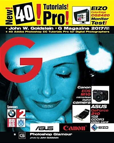 G Magazine 2017/61: 40 Adobe Photoshop CC Tutorials Pro for Digital Photographers (Paperback)