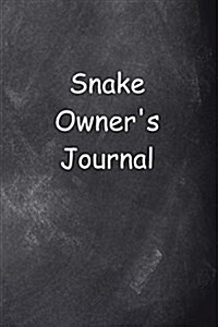 Snake Owners Journal Chalkboard Design: (Notebook, Diary, Blank Book) (Paperback)