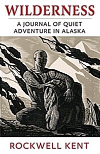 Wilderness: A Journal of Quiet Adventure in Alaska (Paperback)