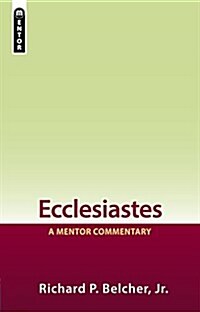 Ecclesiastes : A Mentor Commentary (Hardcover)