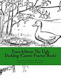 Trace-A-Story: The Ugly Duckling (Cursive Practice Book) (Paperback)