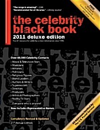 The Celebrity Black Book 2011: Over 60,000+ Accurate Celebrity Addresses for Autographs, Charity Donations, Signed Memorabilia, Celebrity Endorsement (Paperback)