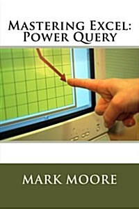 Mastering Excel: Power Query (Paperback)