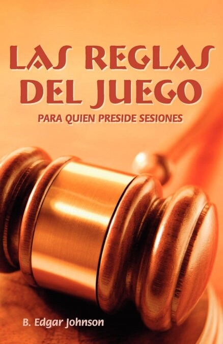 Las Reglas del Juego (Spanish: Refereeing the Meeting Game) (Paperback)