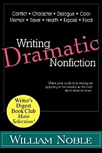 Writing Dramatic Nonfiction (Paperback)