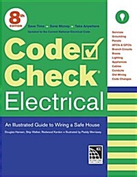 Code Check Electrical: An Illustrated Guide to Wiring a Safe House (Spiral)