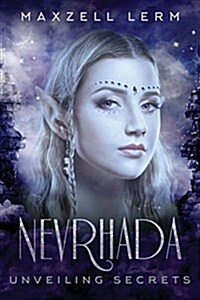 Nevrhada: Unveiling Secrets (Paperback)