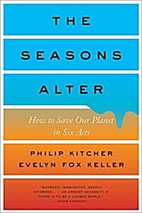 The Seasons Alter: How to Save Our Planet in Six Acts (Paperback)