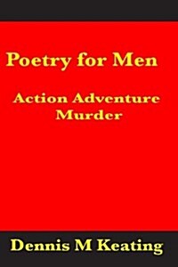 Poetry for Men: Action Adventure Murder (Paperback)