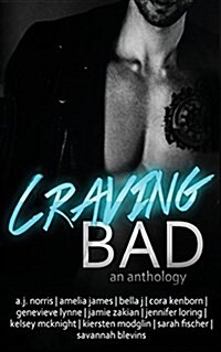 Craving Bad: An Anthology of Bad Boys an Wicked Girls (Paperback)