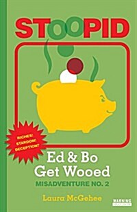 Ed & Bo Get Wooed (Paperback)
