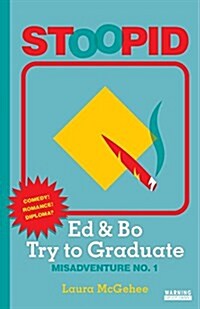 Ed & Bo Try to Graduate (Paperback)