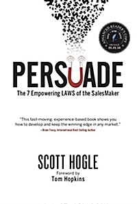 Persuade: The 7 Empowering Laws of the Salesmaker (Hardcover)