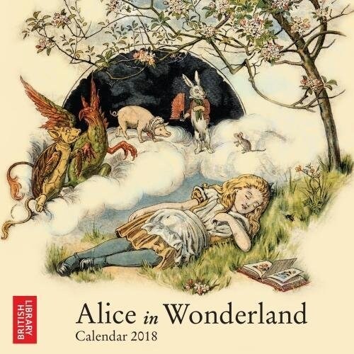 British Library - Alice in Wonderland mini wall calendar 2018 Art Calendar) (Calendar, New ed)