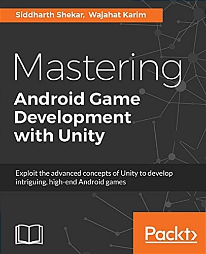 Mastering Android Game Development with Unity (Paperback)