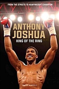 Anthony Joshua : King of the Ring (Paperback)