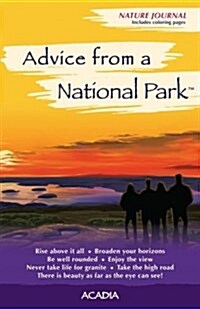 Advice from a National Park - Acadia: Nature Journal (Paperback)