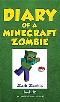 Diary of a Minecraft Zombie, Book 12: Pixelmon Gone! (Hardcover)