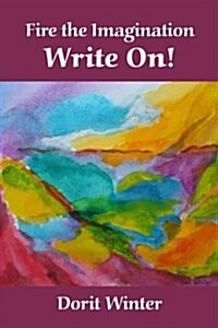 Fire the Imagination, Write On! (Paperback)