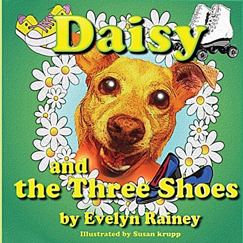 Daisy and the Three Shoes (Paperback)