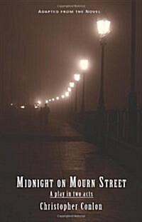 Midnight on Mourn Street: A Play in Two Acts (Paperback)