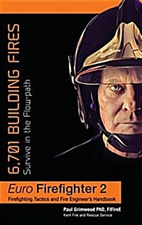 Eurofirefighter: 6,701 Building Fires : Survive in the Flow Path (Hardcover)