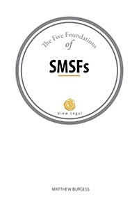 The Five Foundations of Smsfs (Paperback)