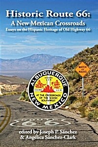 Historic Route 66: A New Mexican Crossroads (Paperback)