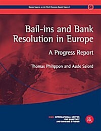 Bail-ins and Bank Resolution in Europe : A Progress Report (Paperback)