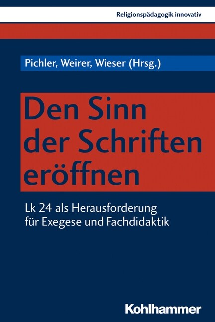 Den Sinn Der Schriften Eroffnen: Lk 24 ALS Herausforderung Fur Exegese Und Fachdidaktik (Paperback)