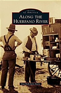 Along the Huerfano River (Hardcover)