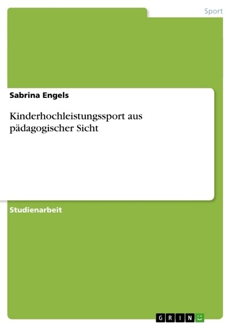 Kinderhochleistungssport aus p?agogischer Sicht (Paperback)