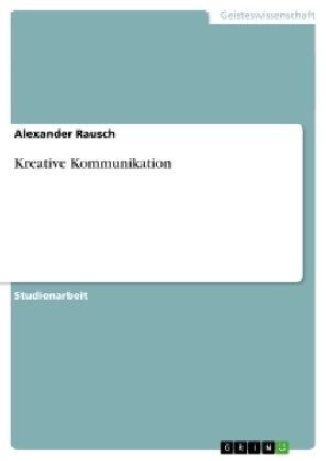 Kreative Kommunikation (Paperback)