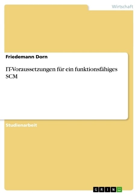 IT-Voraussetzungen f? ein funktionsf?iges SCM (Paperback)