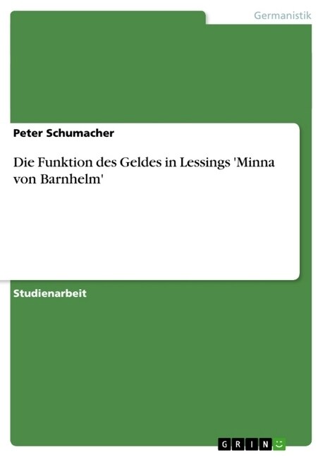 Die Funktion Des Geldes in Lessings Minna Von Barnhelm (Paperback)