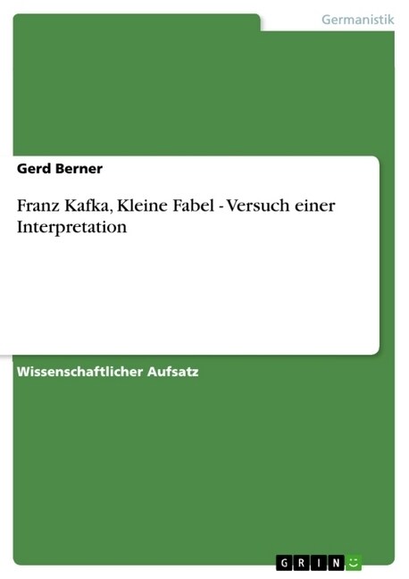 Franz Kafka, Kleine Fabel - Versuch Einer Interpretation (Paperback)